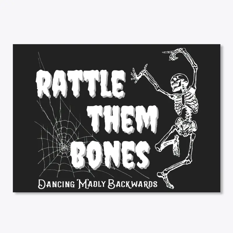 Rattle Them Bones